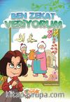 Ben Zekat Veriyorum / İslam’ın Şartları 4
