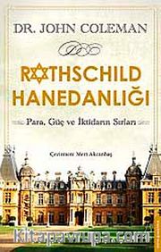 Rothschild Hanedanlığı <br /> Para, Güç ve İktidarın Sırları