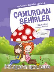 Çamurdan Şehirler / Hadislerle Değerler Eğitimi 2