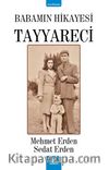 Tayyareci & Babamın Hikayesi