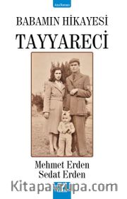 Tayyareci <br /> Babamın Hikayesi