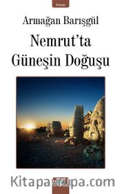 Nemrut’ta Güneşin Doğuşu