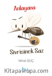 Anlayana Sivrisinek Saz