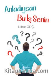 Anladıysan Bu İş Senin
