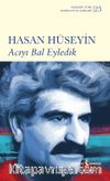 Acıyı Bal Eyledik (Karton Kapak)
