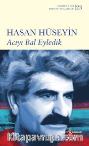 Acıyı Bal Eyledik (Ciltli)