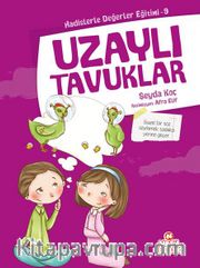 Uzaylı Tavuklar / Hadislerle Değerler Eğitimi 9