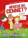 Nerede Bu Cennet? / Hadislerle Değerler Eğitimi 10