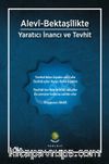 Alevî-Bektaşîlikte Yaratıcı İnancı ve Tevhit (Defter Hediyeli)