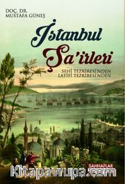 İstanbul Şa'irleri <br /> Sehi ve Latifi Tezkiresinden