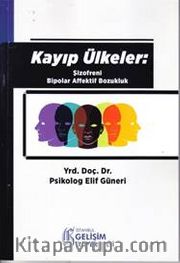 Kayıp Ülkeler: Şizofreni Bipolar Affektif Bozukluk