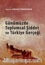 Günümüzde Toplumsal Şiddet ve Türkiye Gerçeği