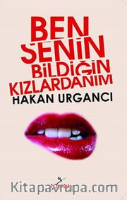 Ben Senin Bildiğin Kızlardanım