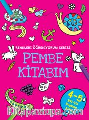 Pembe Kitabım / Renkleri Öğreniyorum Serisi