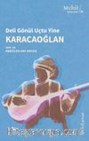 Karacaoğlan & Deli Gönül Uçtu Yine 