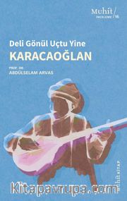 Karacaoğlan <br /> Deli Gönül Uçtu Yine 