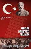 İstiklal Marşımızı Anlamak