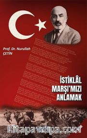 İstiklal Marşımızı Anlamak