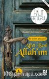 Affet Beni Allah’ım & Bir Deistin Gözyaşları 