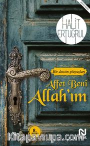 Affet Beni Allah’ım <br /> Bir Deistin Gözyaşları 