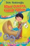Bebek Olmaya Karar Verdim