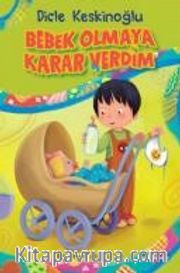 Bebek Olmaya Karar Verdim