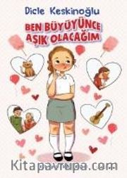 Ben Büyüyünce Aşık Olacağım