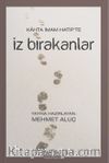 Kahta İmam Hatip'te İz Bırakanlar