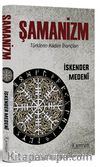 Şamanizm & Türklerin Kadim İnançları