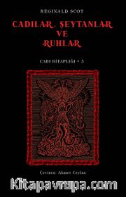 Cadılar, Şeytanlar ve Ruhlar / Cadı Kitaplığı 3