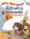 Müzikli Türkiye Yolculuğu - Rüzgarla Konuşmak & Bir İç Anadolu Macerası