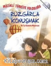 Müzikli Türkiye Yolculuğu - Rüzgarla Konuşmak <br /> Bir İç Anadolu Macerası