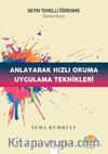 Anlayarak Hızlı Okuma Uygulama Teknikleri & Beyin Temelli Öğrenme-Disleksi Dostu