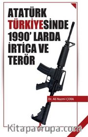 Atatürk Türkiye'sinde 1990'larda İrtica ve Terör