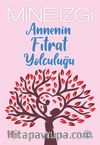 Annenin Fıtrat Yolculuğu