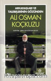 Arkadaşları ve Talebelerinin Gözünden Ali Osman Koçkuzu