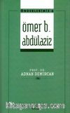 Ömer b. Abdülaziz / Önderlerimiz 6