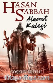 Hasan Sabbah - Alamut Kalesi