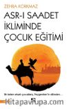 Asr-ı Saadet İkliminde Çocuk Eğitimi 