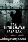 Yası Tutulamayan Hayatlar