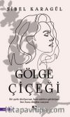 Gölge Çiçeği