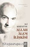 Ali Şeriati'de Allah Alem İlişkisi