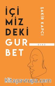 İçimizdeki Gurbet