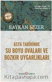 Asya Tarihinde Su Boyu Ovaları ve Bozkır Uygarlıkları