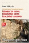 Sormagir Sokak'tan Başkurt Sokak'a İstanbul'da Sosyal Dönüşümün Sokak İsimlerine Yansıması