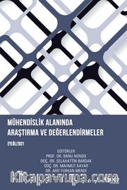 Mühendislik Alanında Araştırma ve Değerlendirmeler Eylül 2021