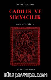 Cadılık ve Simyacılık / Cadı Kitaplığı 4