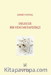 Deleuze: Bir Yeni Metafizikçi