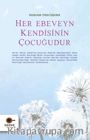 Her Ebeveyn Kendisinin Çocuğudur