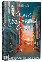 Güneşi Söndürmem Gerek (Ciltli)